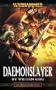 Daemonslayer (Warhammer Gotrek & Felix)