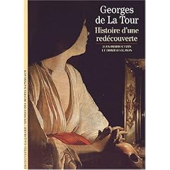 Georges de la Tour , histoire d'une red�couverte