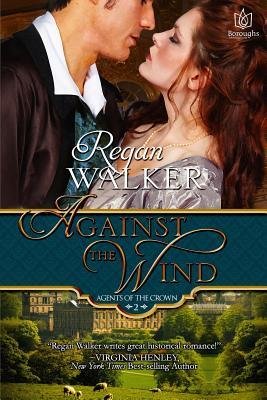 [ AGAINST THE WIND: AGENTS OF THE CROWN - BOOK 2 Paperback ] Walker, Regan ( AUTHOR ) Mar - 20 - 2013 [ Paperback ]