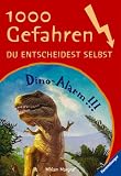1000 Gefahren. Dino-Alarm!!! - Miriam Margraf