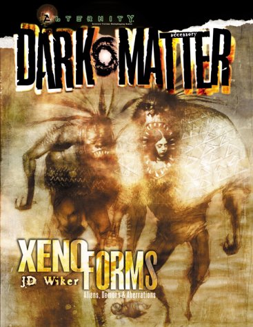 Cover image : Xenoforms: Aliens, Demons, and Aberrations (Dark Matter)