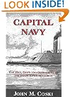 Capital Navy: The Men, Ships And Operations Of The James River Squadron