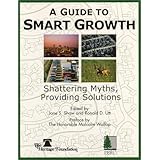 a guide to smart growth  shattering myths providing solutions