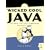 Wicked Cool Java: Code Bits, Open-Source Libraries, and Project Ideas