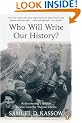 Who Will Write Our History?: Rediscovering a Hidden Archive from the Warsaw Ghetto