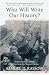 Who Will Write Our History?