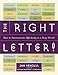 The Right Letter!: How to Communicate Effectively in a Busy World