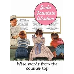Soda Fountain Wisdom: Wise Words from the Counter Top (Retro Moments)