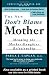 The New Don't Blame Mother : Mending the Mother-Daughter Relationship