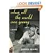When All the World Was Young: A Memoir