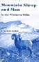 Mountain Sheep and Man in the Northern Wilds