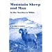 Mountain Sheep and Man in the Northern Wilds