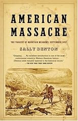 American Massacre: The Tragedy at Mountain Meadows, September 1857 (Vintage)