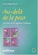 Au-del� de la peur : Les cl�s de la sagesse tolt�que
