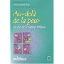 Au-del� de la peur : Les cl�s de la sagesse tolt�que