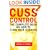 Cuss Control: The Complete Book on How to Curb Your Cursing