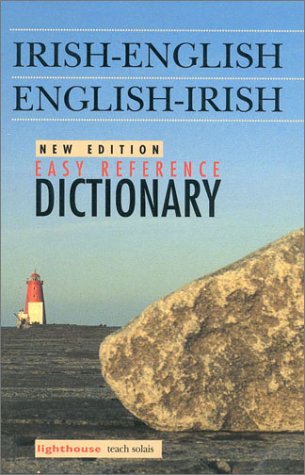 Irish-English/English-Irish Easy Reference Dictionary, New Edition