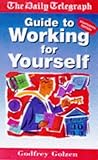 The daily telegraph guide to working for yourself