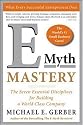 E-Myth Mastery: The Seven Essential Disciplines for Building a World Class Company