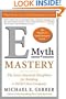 E-Myth Mastery: The Seven Essential Disciplines for Building a World Class Company