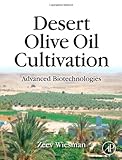 IMAGE OF Desert Olive Oil Cultivation: Advanced Bio Technologies
