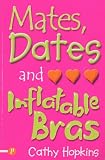 Mates, Dates and Inflatable Bras