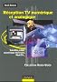 R�ception TV num�rique et analogique : Satellite, c�ble, num�rique terrestre, WebTV...