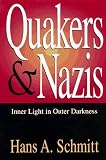 Quakers and Nazis: Inner Light in Outer Darkness