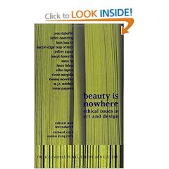 Beauty is Nowhere: Ethical Issues in Art and Design (Critical Voices in Art, Theory & Culture)