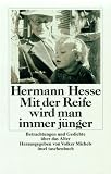 Mit der Reife wird man immer j�nger, Gro�druck