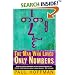 The Man Who Loved Only Numbers: Story of Paul Erdos and the Search for Mathematical Truth