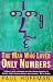 The Man Who Loved Only Numbers: Story of Paul Erdos and the Search for Mathematical Truth