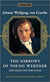 The Sorrows of Young Werther and Selected Writings (Signet Classics (Paperback))