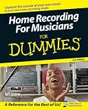 Home Recording for Musicians for Dummies (For Dummies)