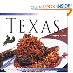 The Food of Texas: Authentic Recipes from the Lone Star State (Periplus World of Cooking Series)