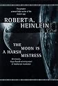 Moon is a Harsh Mistress [Hardcover]