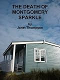 The death of Montgomery Sparkle