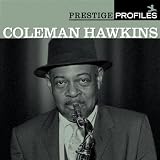 Prestige Profiles Coleman Hawkins (Prestige Profiles Vol. 4)