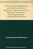 Efficient use of aggregates and bulk construction materials