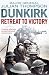 Dunkirk: Retreat to Victory