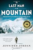The Last Man on the Mountain: The Death of an American Adventurer on K2
