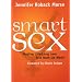 Smart Sex: Finding Life-Long Love in a Hook-Up World