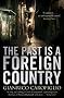 The Past Is a Foreign Country