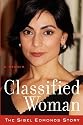 Classified Woman-The Sibel Edmonds Story: A Memoir