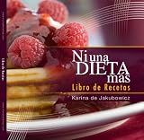 Recetas de cocina Ni Una Dieta Mas (Spanish Edition)