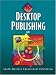 Book Desktop Publishing: 10-Hour Series (with Disk)