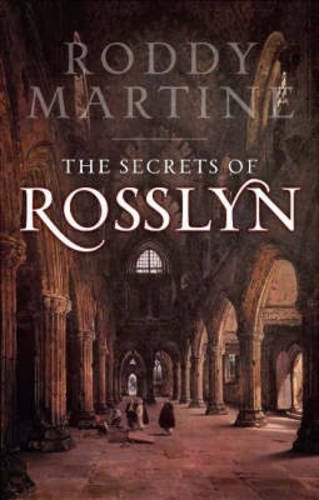 rosslyn the story of rosslyn chapel and the true story behind the da vinci code
