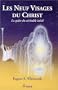 Les neuf visages du Christ - La qu�te du v�ritable initi�