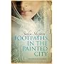 Footpaths in the Painted City: An Indian Journey