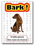 Bark! il tutto parola libro cane da r...